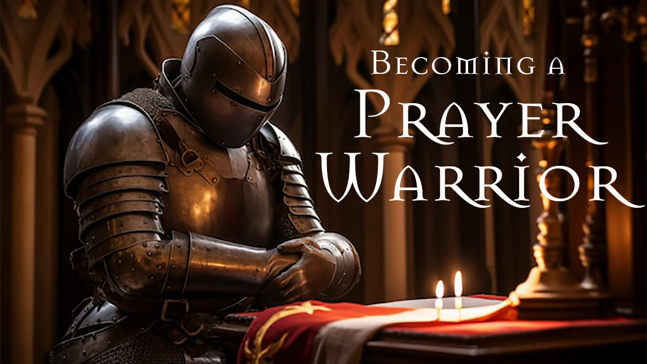 Prayer Warrior-Part 1