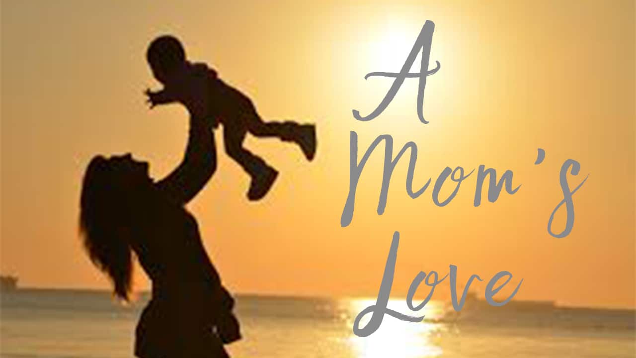 A Mom`s Love