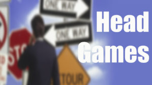 Head Games – Part 1