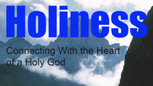 Holiness – Part 1