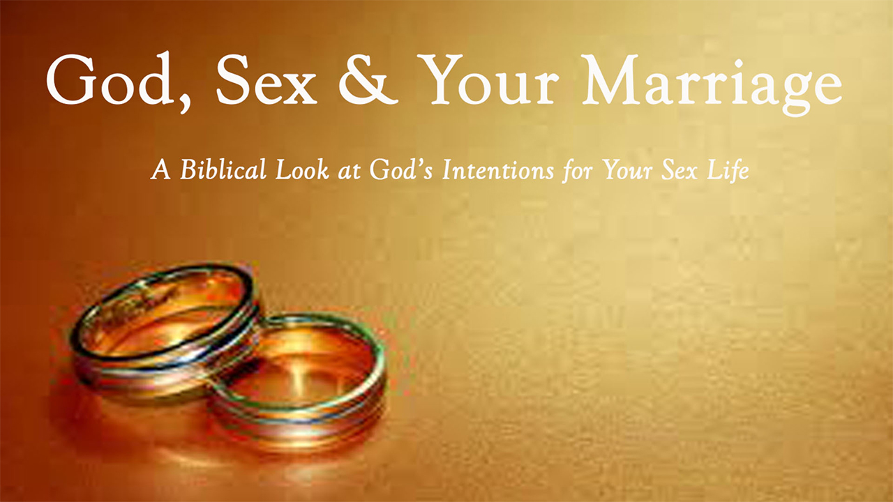 God, Sex & Your Marriage – Part 1