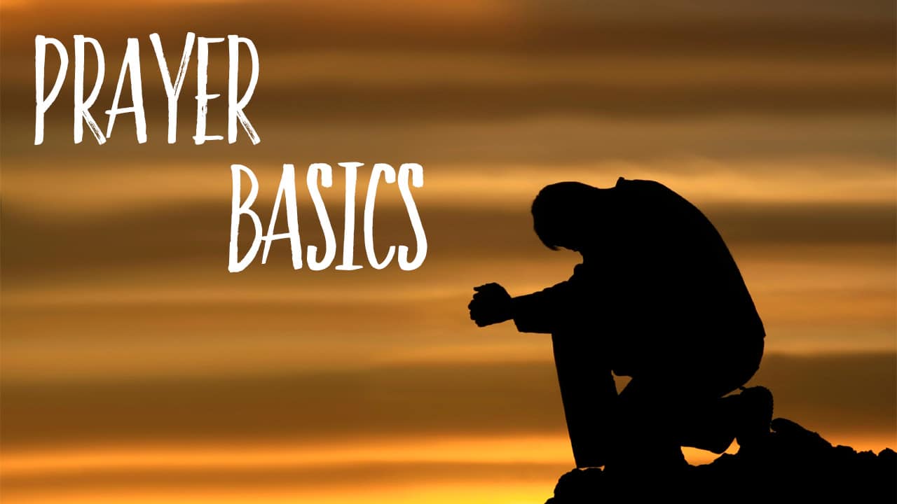 Prayer Basics