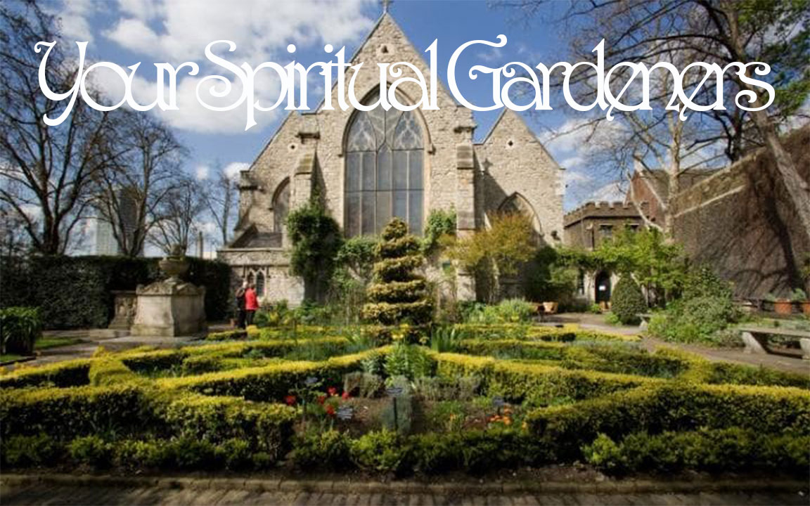 Your Spiritual Gardeners