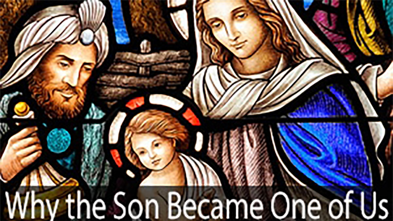 Why the Son Became One of Us
