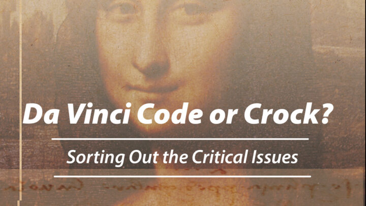 Da Vinci Code or Crock? Part 1