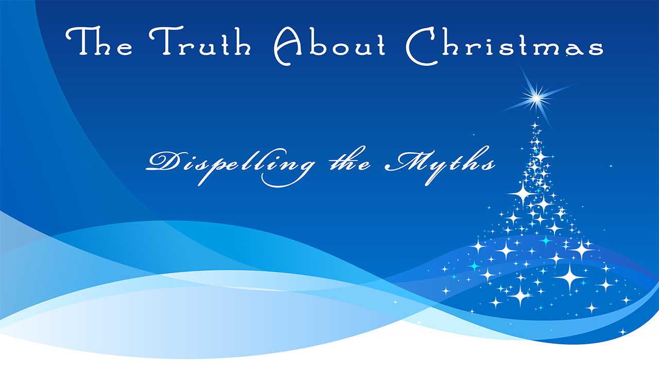 The Truth About Christmas–Part 3