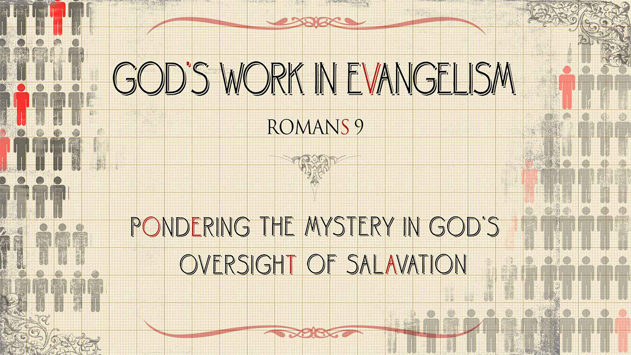 God’s Work in Evangelism-Part 1