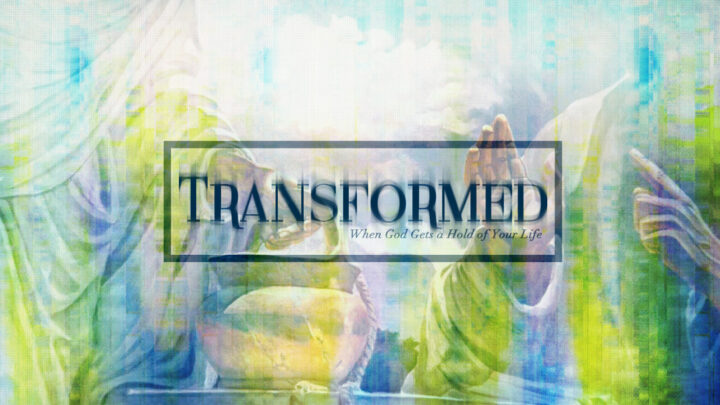 Transformed