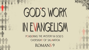 God’s Work in Evangelism Series