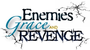 Enemies, Grace and Revenge – Part 3