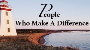 People Who Make a Difference – Part 3