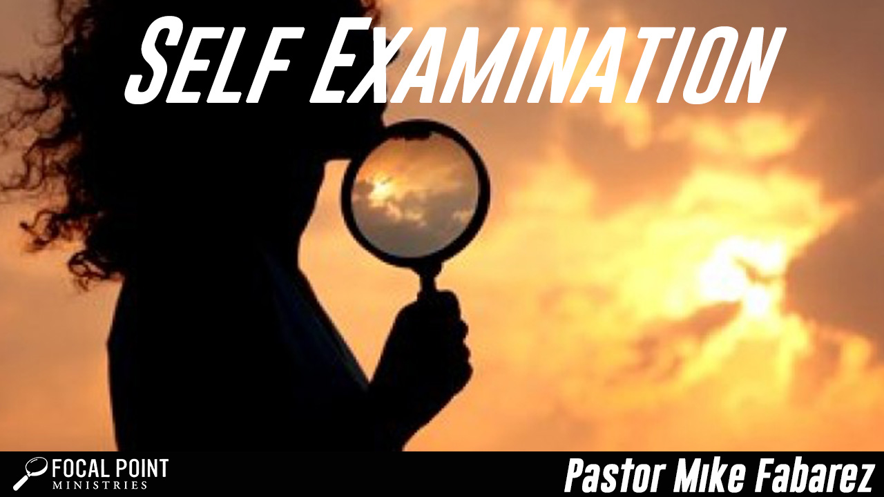 Self Examination Focal Point Ministries