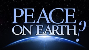 Ask Pastor Mike-Peace on Earth?