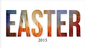 Easter 2015 Series
