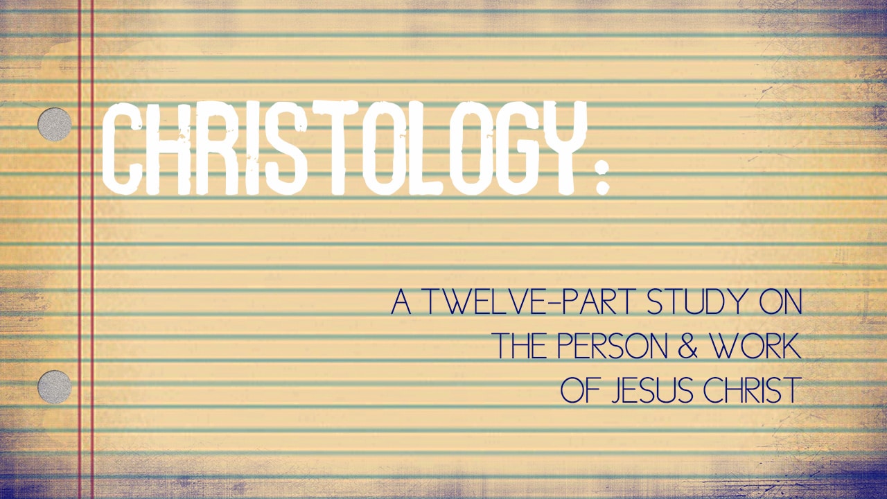 Christology Series