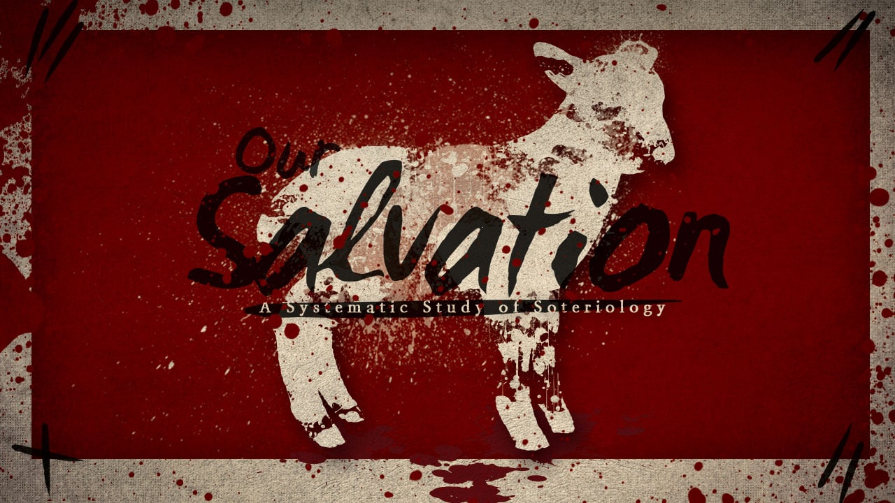Our Salvation Series