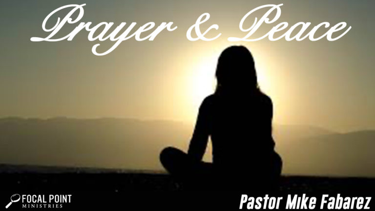 Prayer and Peace - Focal Point Ministries