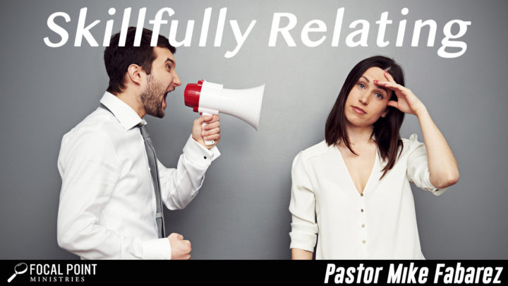 Relating Skillfully Focal Point Ministries 