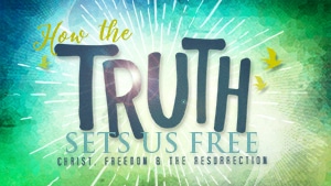 How the Truth Sets Us Free