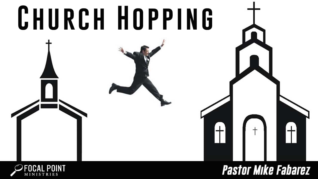 Ask Pastor Mike-Church Hopping