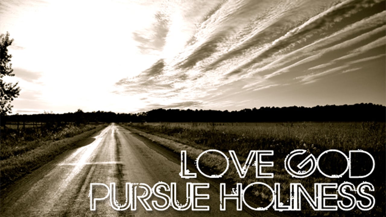 The Pursuit of Holiness