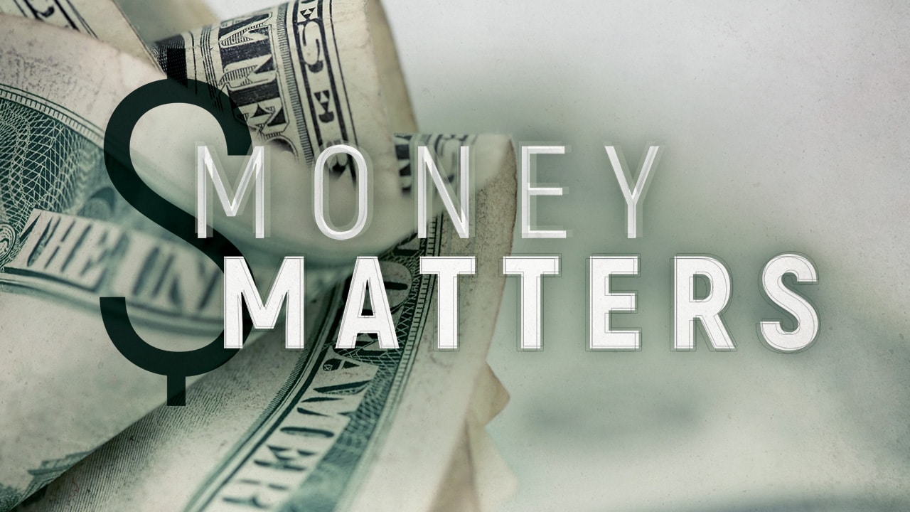 Money Matters – Part 6