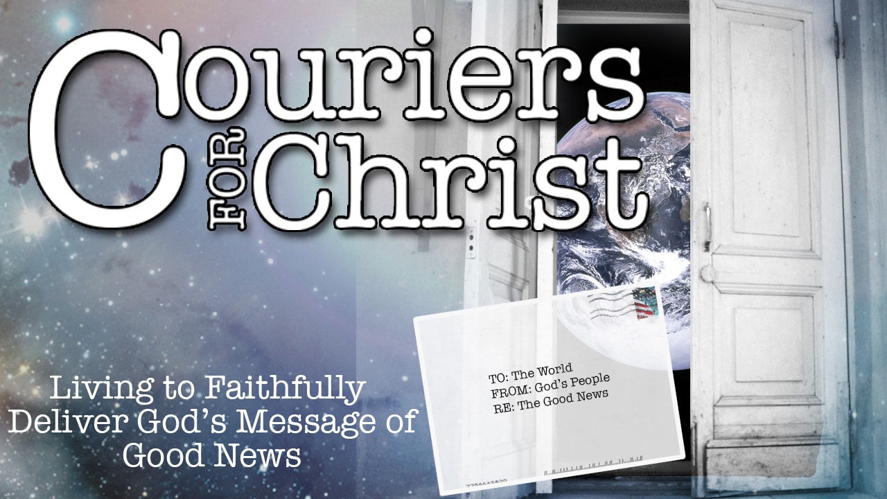 Couriers for Christ-Part 1