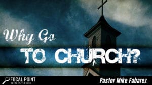 Why Go to Church?