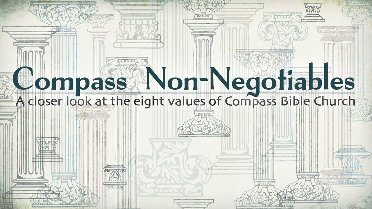 Compass Non-Negotiables – Part 3