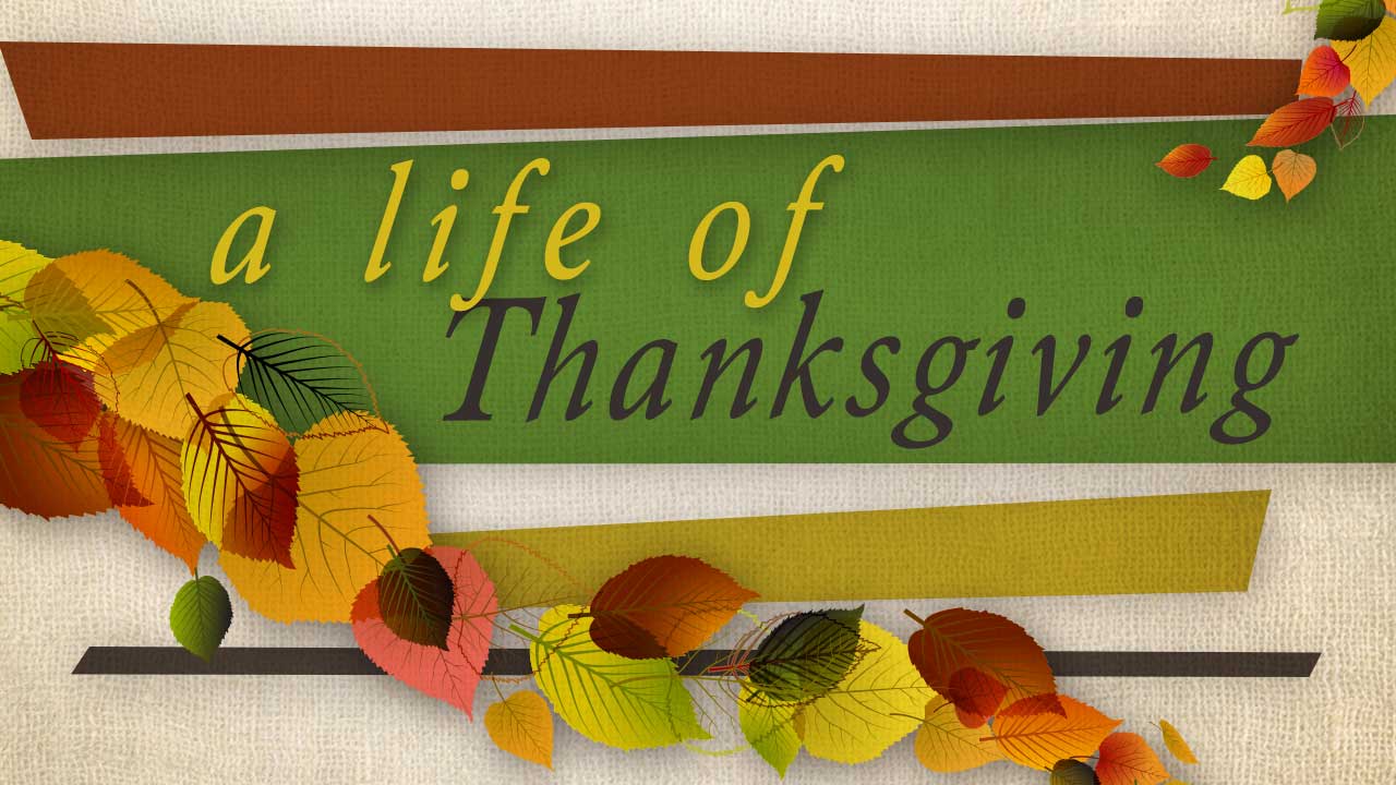 A Life of Thanksgiving