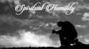 Spiritual Humility