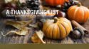 A Thanksgiving List