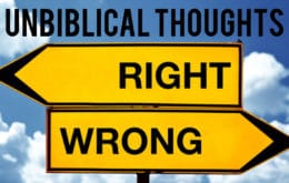 Unbiblical Thoughts