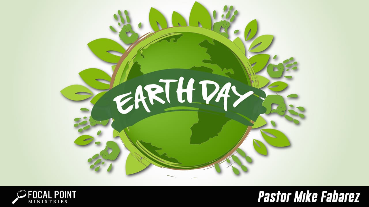 Ask Pastor Mike-Earth Day