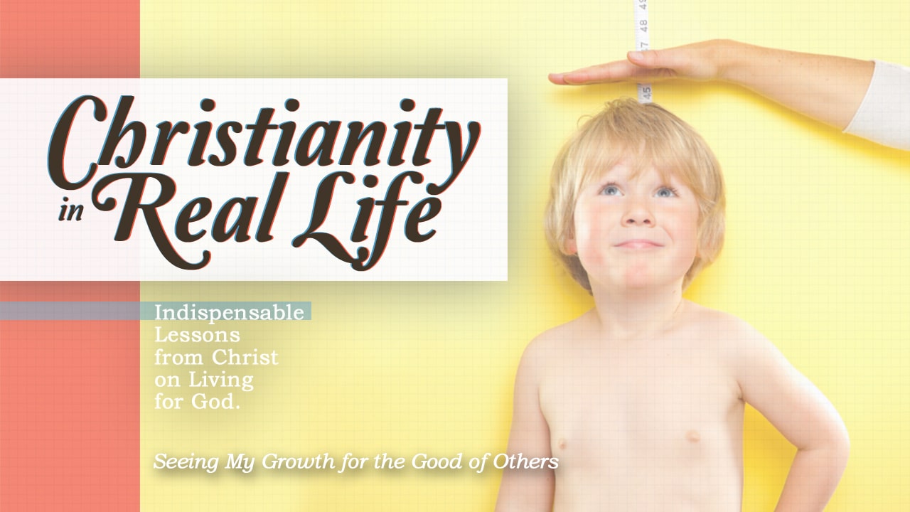 Christianity in Real Life-Part 9