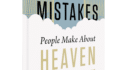 10 Mistakes People Make About Heaven, Hell and the Afterlife