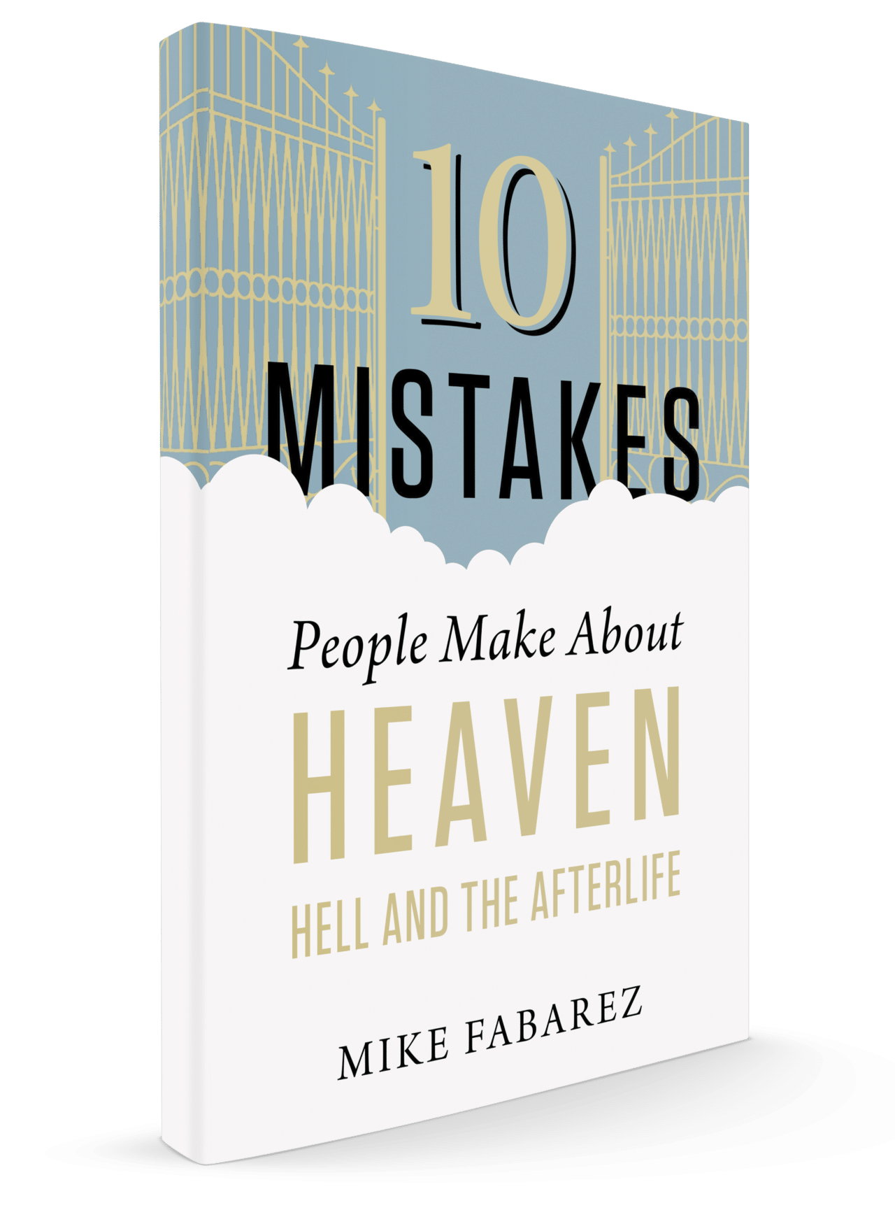 10 Mistakes People Make About Heaven, Hell and the Afterlife