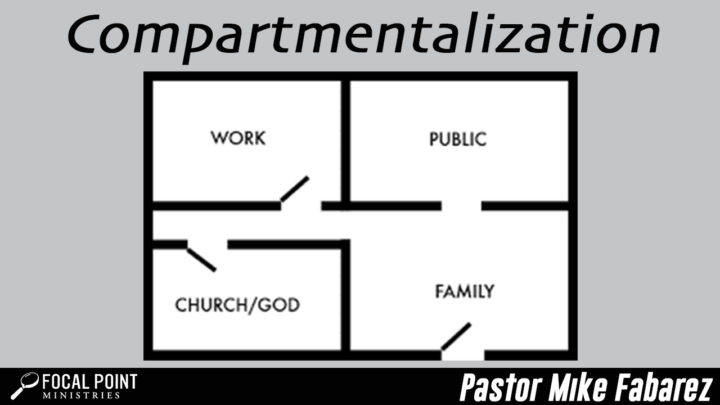 Compartmentalization - Focal Point Ministries
