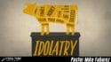 Idolatry