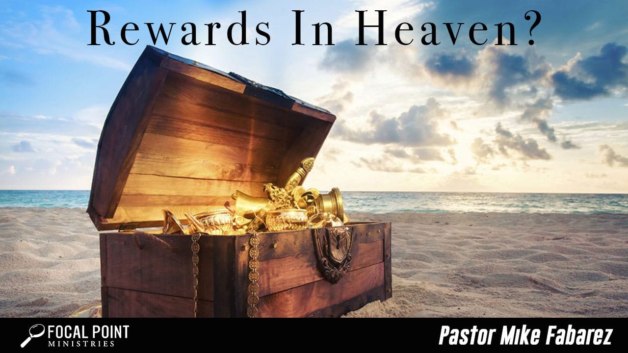 Ask Pastor Mike-Rewards in Heaven