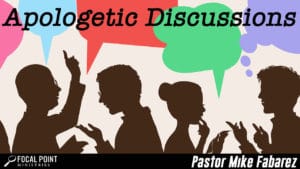 Apologetic Discussions