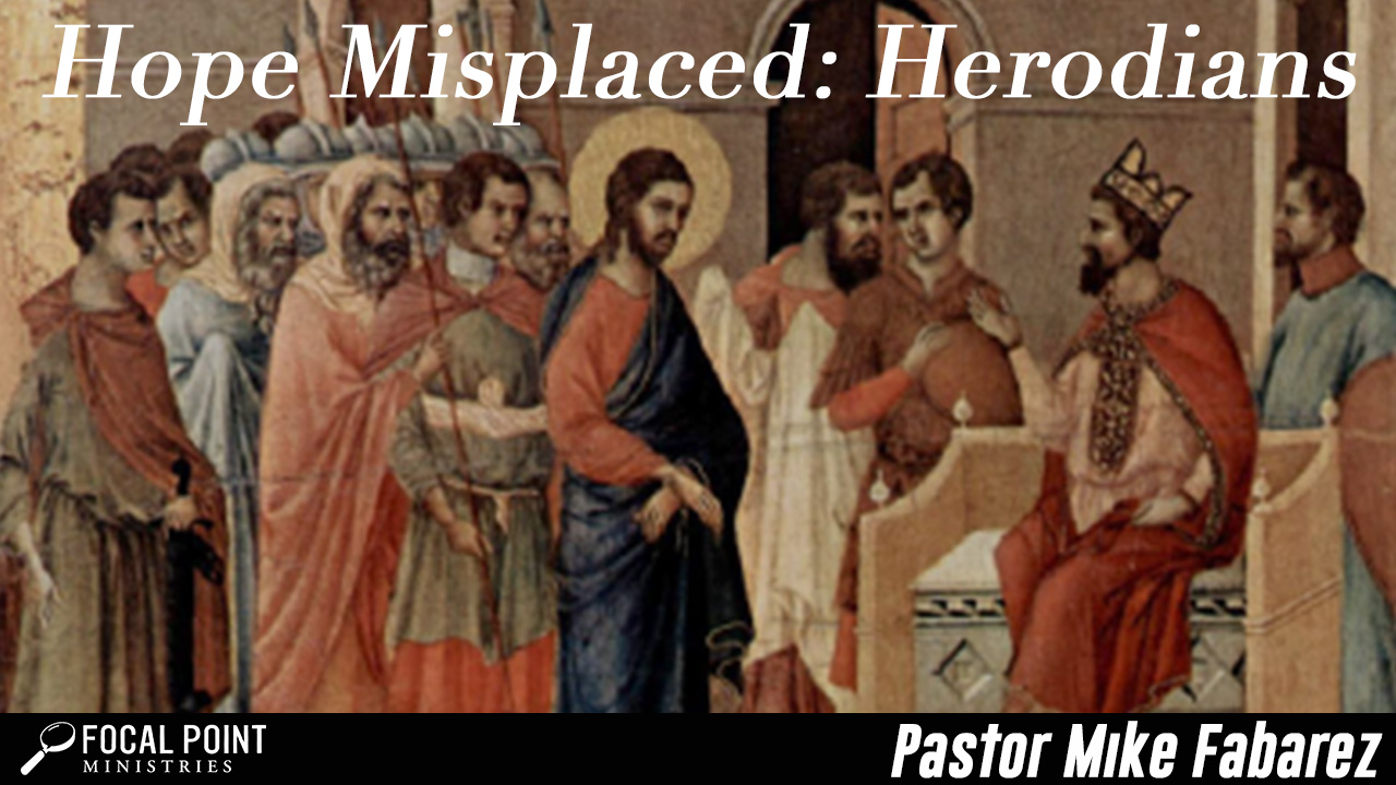 Hope Misplaced: Herodians