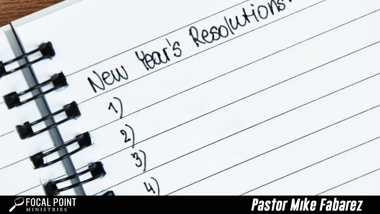 Ask Pastor Mike-New Year’s Resolutions