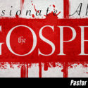 Ask Pastor Mike-Passionate About the Gospel