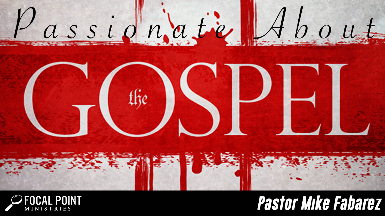 Passionate About the Gospel