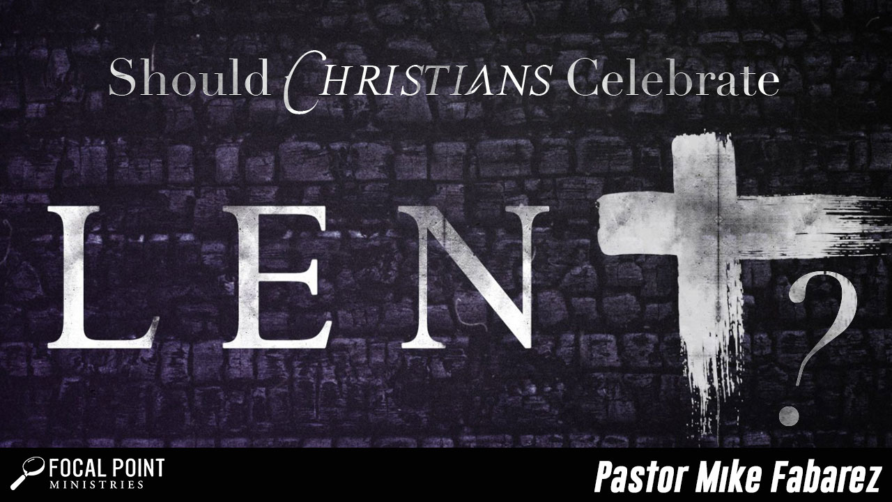 Ask Pastor Mike-Lent
