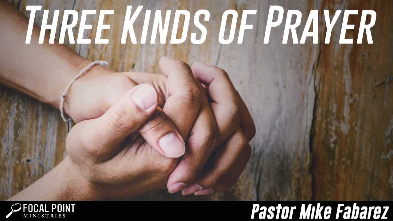 Three Kinds of Prayer