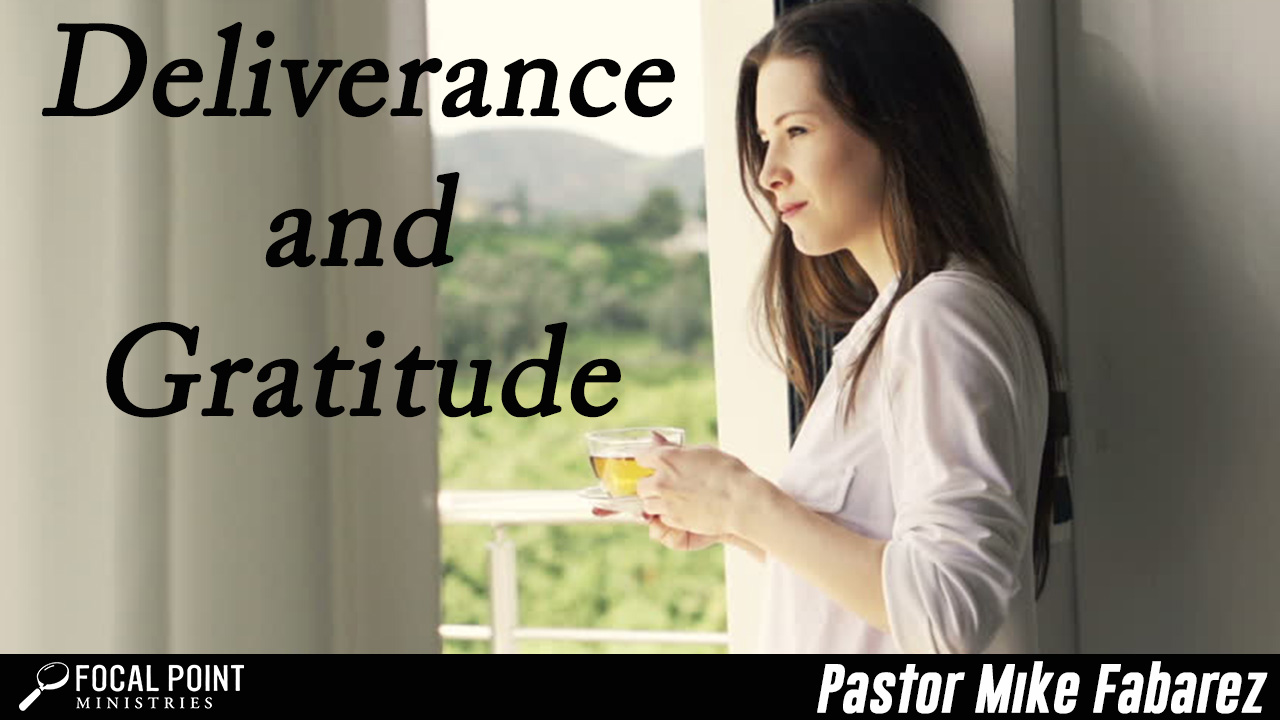 Deliverance and Gratitude