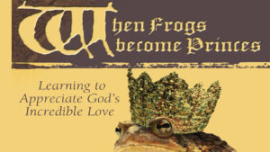 When Frogs Become Princes-Part 1