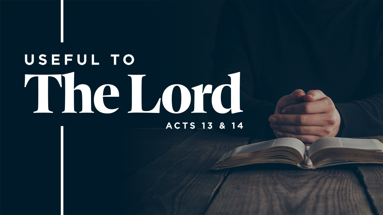 Useful to the Lord-Part 10Useful to the Lord-Part 10